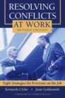 Image for Resolving Conflicts at Work: Eight Strategies for Everyone on the Job