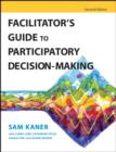 Image for Facilitator&#39;s Guide to Participatory Decision-making