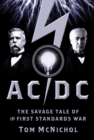 Image for AC/DC: The Savage Tale of the First Standards War