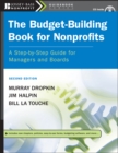Image for The Budget-Building Book for Nonprofits: A Step-by-Step Guide for Managers and Boards