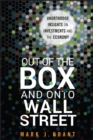 Image for Out of the box and onto Wall Street: unorthodox insights on investments and the economy