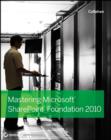 Image for Mastering Microsoft SharePoint Foundation 2010