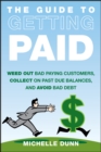 Image for Get Paid: Weed-Out Bad Paying Customers, Collect on Past Due Balances, and Avoid Bad Debt