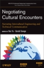 Image for Negotiating cultural encounters  : narrating intercultural engineering and technical communication