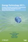 Image for Energy Technology 2011: Carbon Dioxide and Other Greenhouse Gas Reduction Metallurgy and Waste Heat Recovery