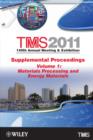 Image for TMS 2011 140th Annual Meeting and Exhibition: Supplemental Proceedings Materials Processing and Energy Materials