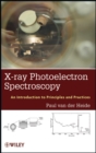 Image for X-ray photoelectron spectroscopy  : an introduction to principles and practices