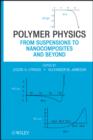 Image for Polymer Physics: From Suspensions to Nanocomposites and Beyond
