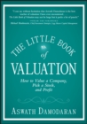 Image for The little book of valuation: how to value a company, pick a stock, and profit