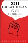Image for 201 Great Ideas for Your Small Business