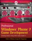 Image for Professional Windows Phone 7 Game Development: Creating Games Using Xna Game Studio 4
