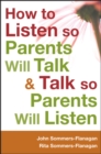 Image for How to Listen So Parents Will Talk and Talk So Parents Will Listen