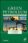 Image for Green petroleum  : how oil and gas can be environmentally sustainable