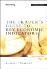 Image for The Trader&#39;s Guide to Key Economic Indicators