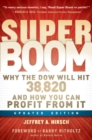 Image for Super Boom: Why the Dow Will Hit 38,820 and How You Can Profit from It