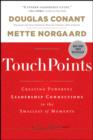 Image for Touchpoints: creating powerful leadership connections in the smallest of moments