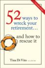 Image for 52 Ways to Wreck Your Retirement