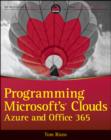 Image for Programming Microsoft&#39;s Clouds  : Azure and Office 365