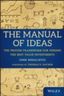 Image for The manual of ideas  : the proven framework for finding the best value investments