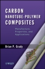 Image for Carbon nanotube-polymer composites: manufacture, properties, and applications