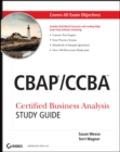 Image for CBAP / CCBA: certified business analysis study guide