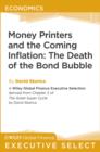 Image for Money Printers and the Coming Inflation: The Death of the Bond Bubble : 200