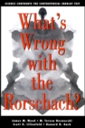 Image for What&#39;s Wrong With The Rorschach : Science Confronts the Controversial Inkblot Test