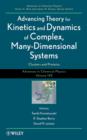 Image for Advancing theory for kinetics and dynamics of complex, many dimensional systems: clusters and proteins : v. 145