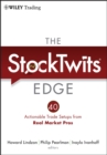 Image for The StockTwits Edge: 40 Actionable Trade Set-Ups from Real Market Pros