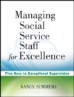 Image for Managing social service staff for excellence: five keys to exceptional supervision