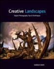 Image for Creative landscapes: digital photography tips &amp; techniques