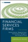 Image for Financial services firms: governance, regulations, valuations, mergers, and acquisitions