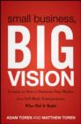 Image for Small business, big vision: lessons on how to dominate your market from self-made entreprenuers who did it right