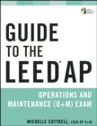 Image for Guide to the LEED AP Operations and Maintenance (O+M) Exam
