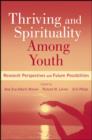 Image for Thriving and Spirituality Among Youth: Research Perspectives and Future Possibilities