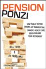 Image for Pension Ponzi: How Public Sector Unions Are Bankrupting Canada&#39;s Health Care, Education and Your Retirement