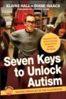 Image for Seven keys to unlock autism: making miracles in the classroom