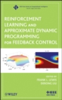 Image for Reinforcement Learning and Approximate Dynamic Programming for Feedback Control