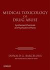 Image for Medical toxicology of drug abuse: synthesized chemicals and psychoactive plants