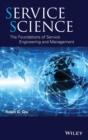 Image for Service science  : the foundations of service engineering and management