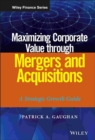 Image for Maximizing Corporate Value through Mergers and Acquisitions
