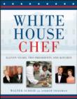 Image for White House chef: eleven years, two presidents, one kitchen