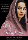 Image for Love in a torn land: Joanna of Kurdistan : the true story of a freedom fighter&#39;s escape from Iraqi vengeance