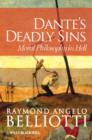 Image for Dante&#39;s Deadly Sins: Moral Philosophy in Hell