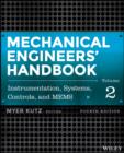 Image for Mechanical engineers&#39; handbook: Instrumentation, systems, controls, and MEMS