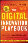Image for The digital innovation playbook: creating a transformative customer experience