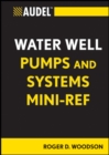 Image for Audel Water Well Pumps and Systems Mini-Ref