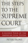 Image for The steps to the Supreme Court  : a guided tour of the American legal system