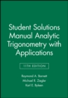 Image for Analytic trigonometry with applications: Student solutions manual