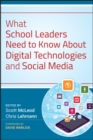Image for What School Leaders Need to Know About Digital Technologies and Social Media